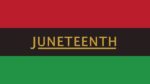 Closures For Juneteenth